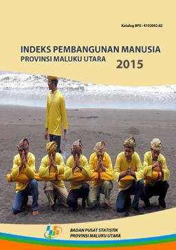 Indeks Pembangunan Manusia Provinsi Maluku Utara 2015