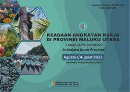 Keadaan Angkatan Kerja Di Provinsi Maluku Utara Agustus 2023