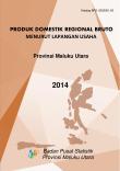 Gross Domestic Regional Product of Maluku Utara Province by Industrial Origin 2014