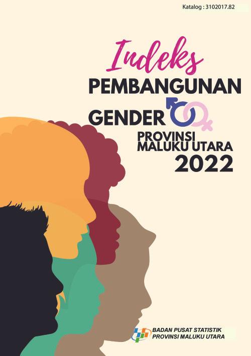 Indeks Pembangunan Gender Provinsi Maluku Utara 2022