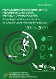 Gross Regional Domestic Product of Maluku Utara Province by Industry 2016-2020