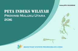 Peta Indeks Wilayah Provinsi Maluku Utara 2016