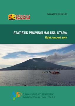 Statistik Provinsi Maluku Utara Edisi Januari 2017