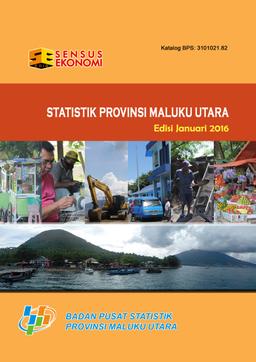 Statistik Provinsi Maluku Utara Edisi Januari 2016