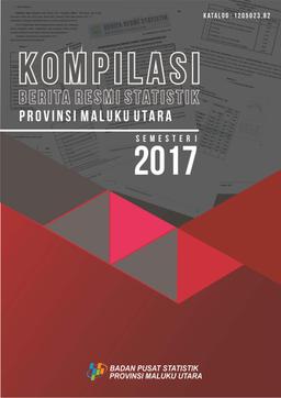 Press Release Compilation Of Maluku Utara Province Semester I 2017