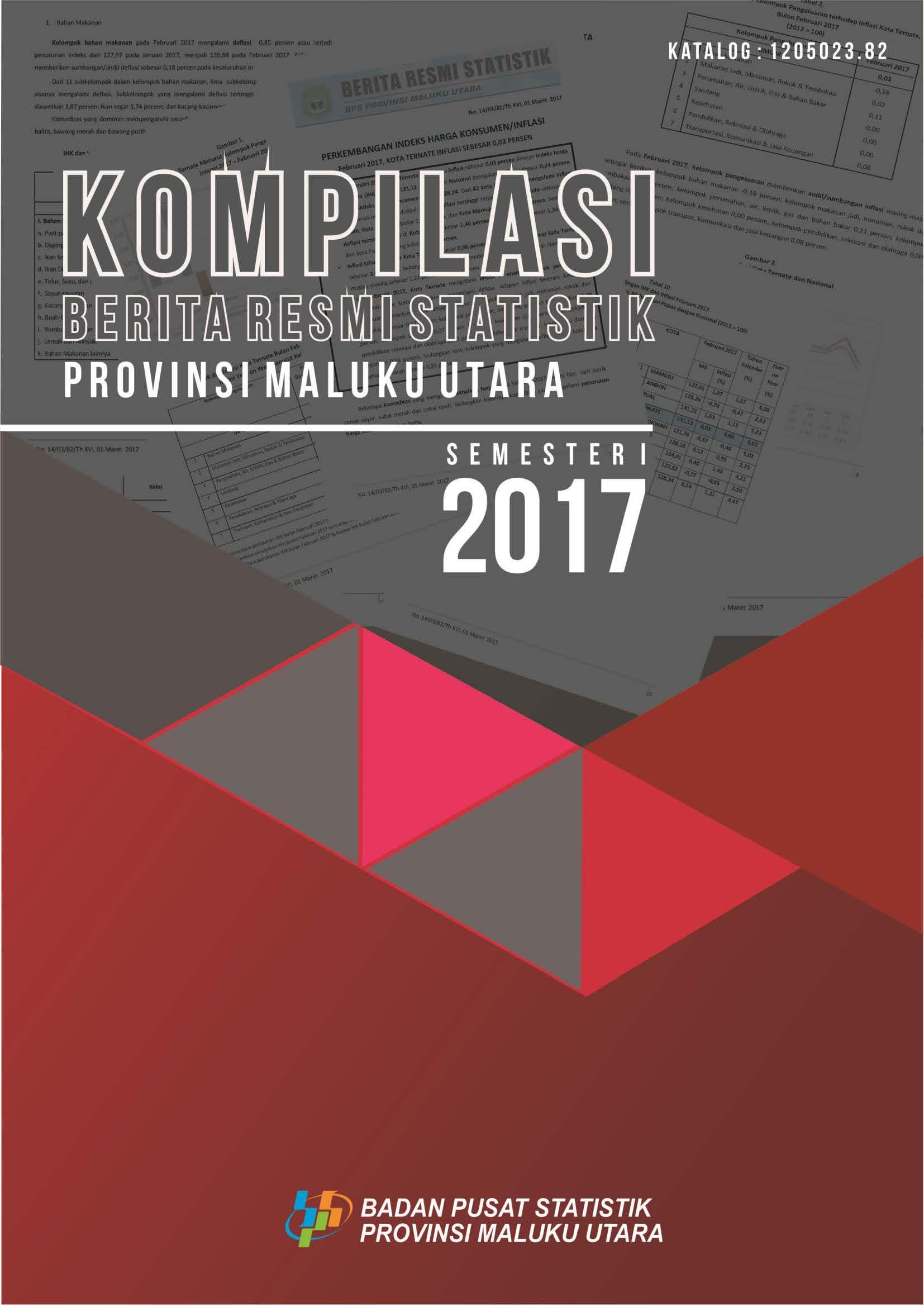 Kompilasi Berita Resmi Statistik Provinsi Maluku Utara Semester I 2017